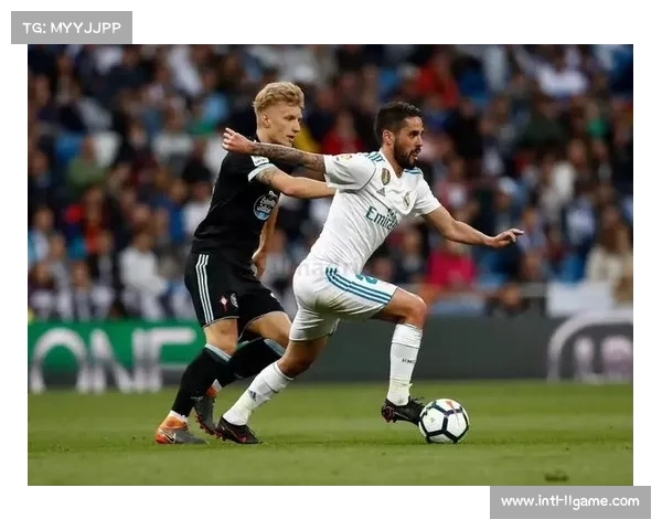 皇马主场迎战塞尔塔，斯韦德贝里再成焦点